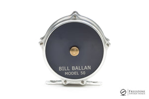 Ballan, Bill - Model 50 Raised Pillar Fly Reel