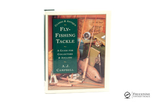 Campbell, A.J. - Classic & Antique Fly-Fishing Tackle - Signed 1st Ed.