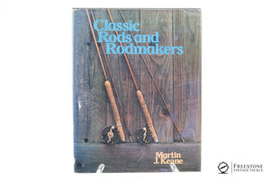 Keane, Martin J. - Classic Rods and Rodmakers - 1st Edition