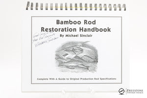 Sinclair, Michael - "Bamboo Rod Restoration Handbook" - Signed