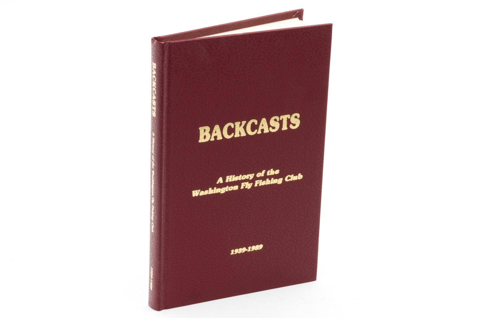 Raymond, Steve - "Backcasts: A History of the Washington Fly Fishing Club"