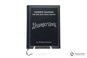 Sinclair, Michael - "Goodwin Granger - the Rod Man From Denver" - Registered Edition!
